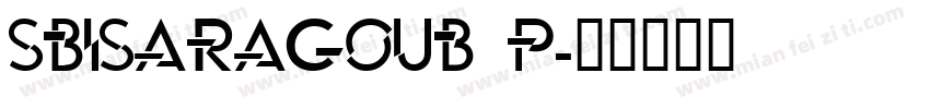 SbisaragoUB P字体转换